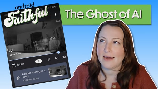 Google Home Ghost on the Couch - Android Faithful #121