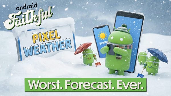 Should We Talk About the Weather? - Android Faithful Episode #133